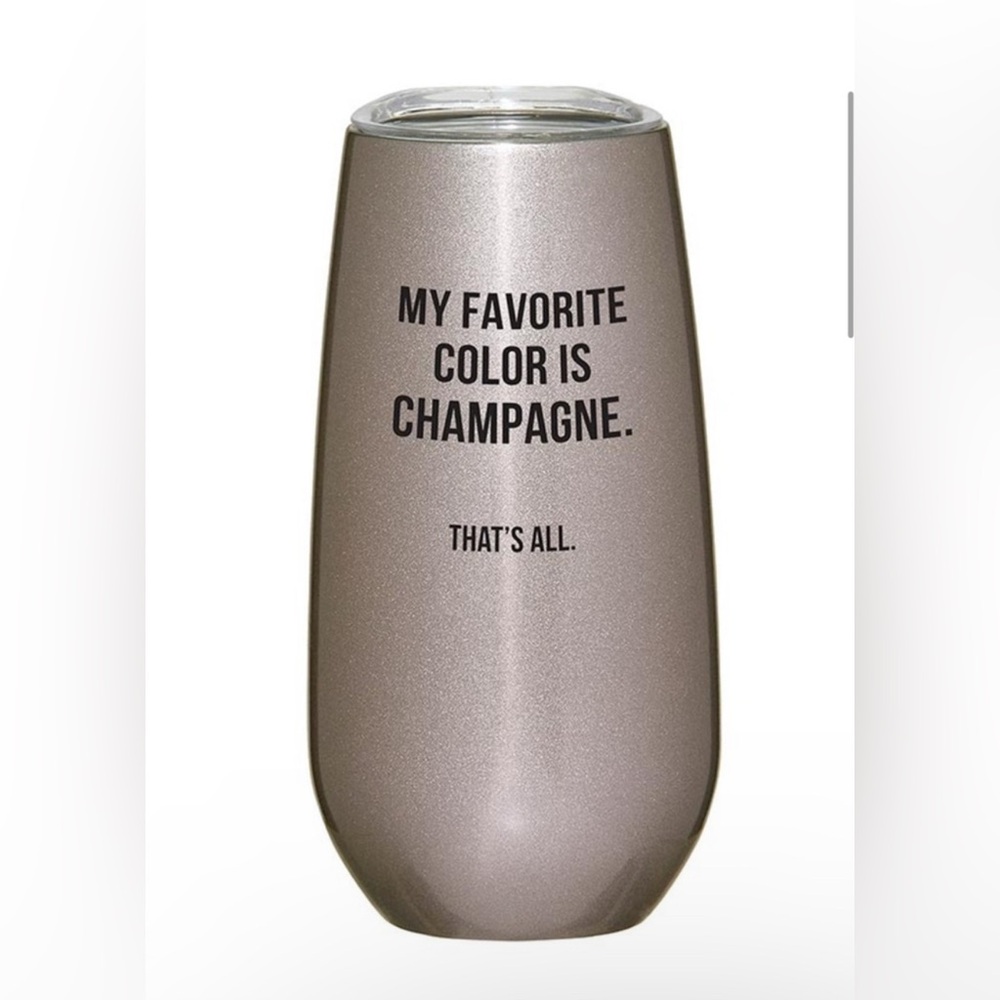 NIB 6 oz Stainless Steel Tumbler- “My Favorite Color is Champagne”